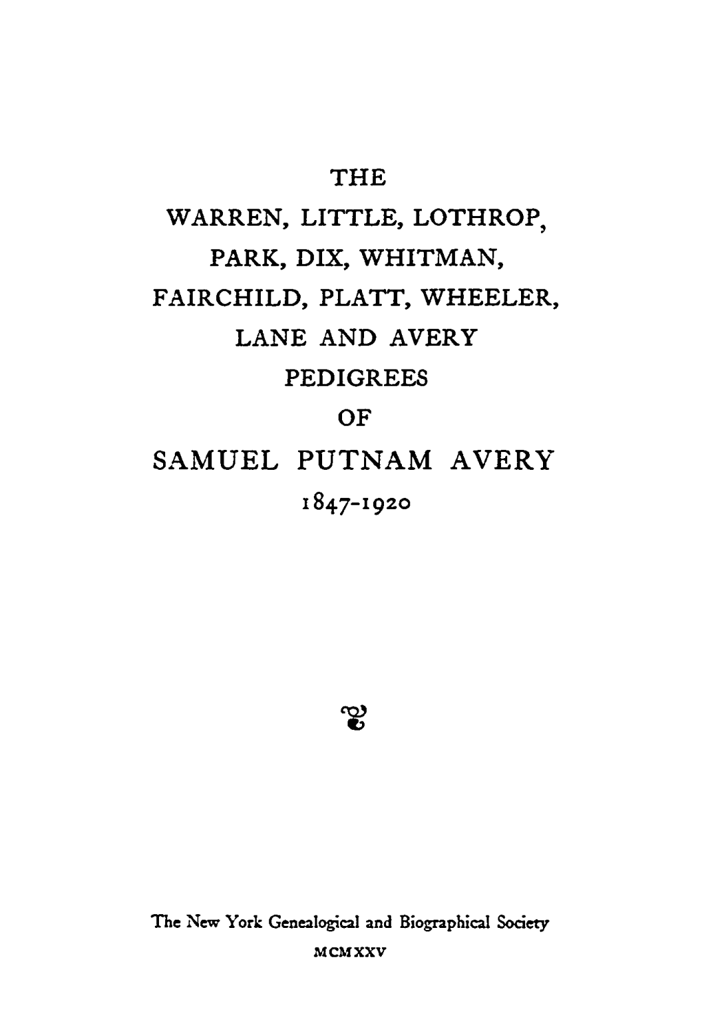 The Warren, Little, Lothrop, Park, Dix, Whitman, Fairchild, Platt, Wheeler, Lane, Avery Pedigrees of Samuel Putnam