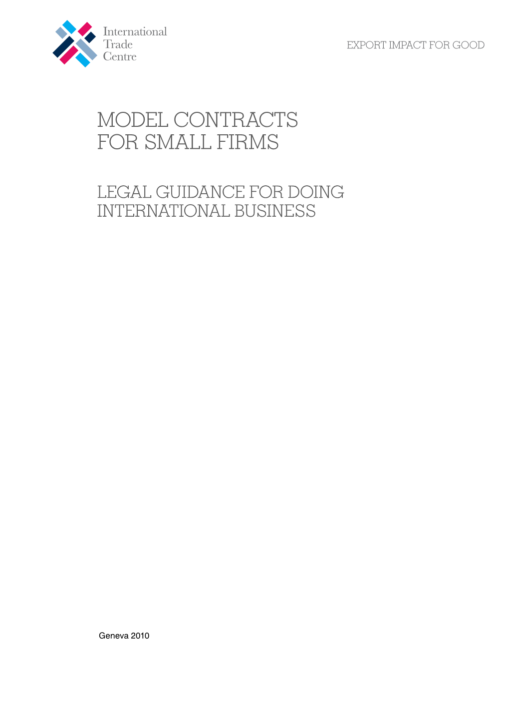 Model Contract for the International Sale of Goods Is Presented in Two Versions – the “Standard” and the “Short” One