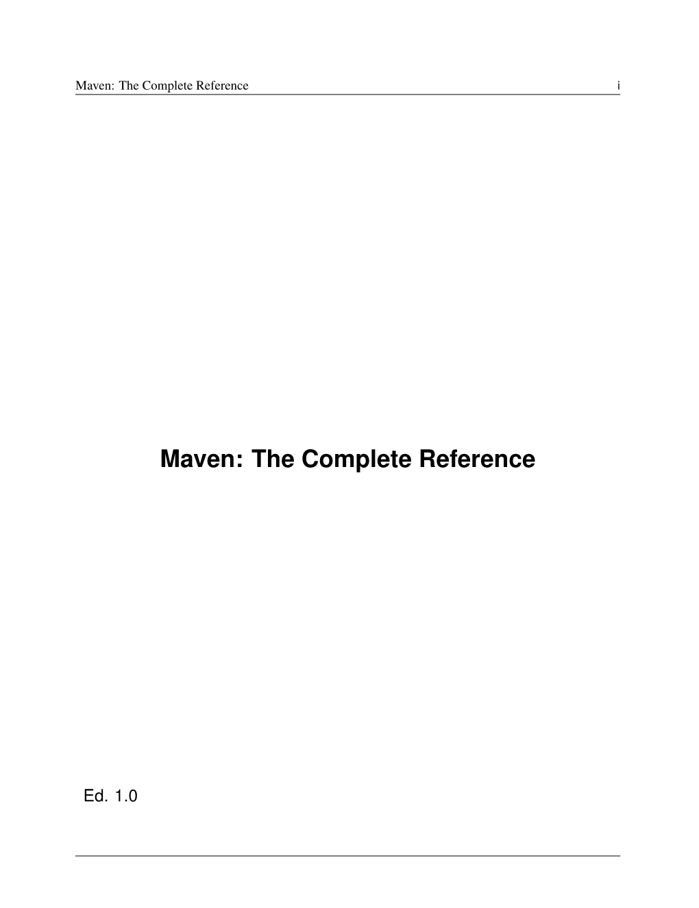 Maven: the Complete Reference I