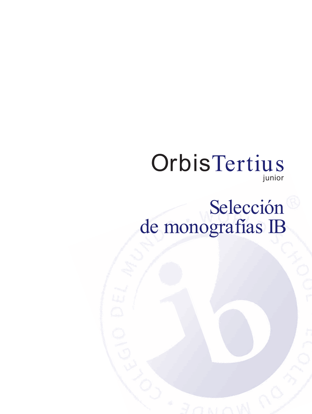 Orbis Tertius Junior: Monografías PD 2015