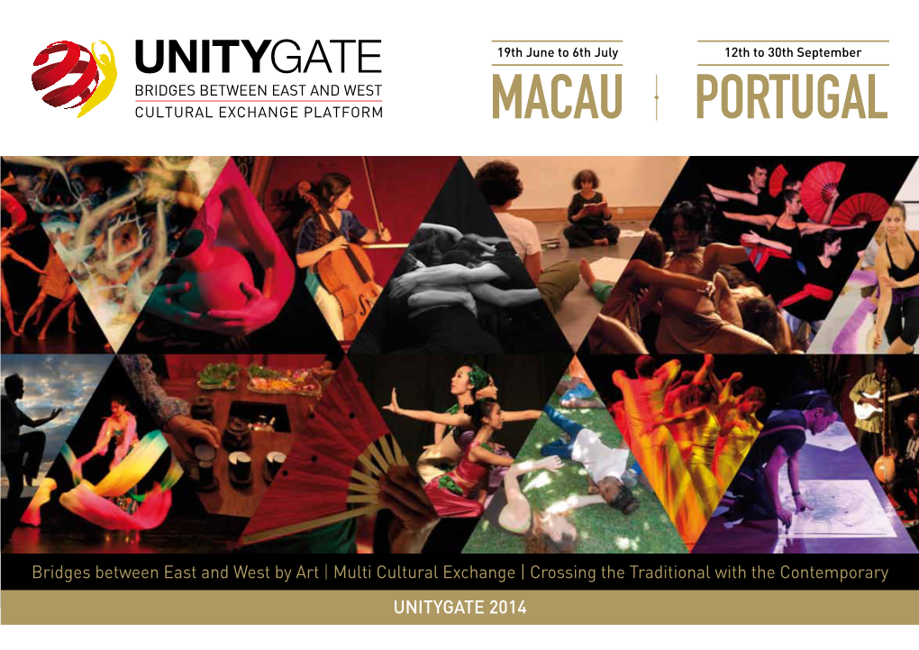 PRESS RELEASE UNITYGATE 2014 Cultures and Through an Annual Artistic and Cultural Exchange Platform Between East and West