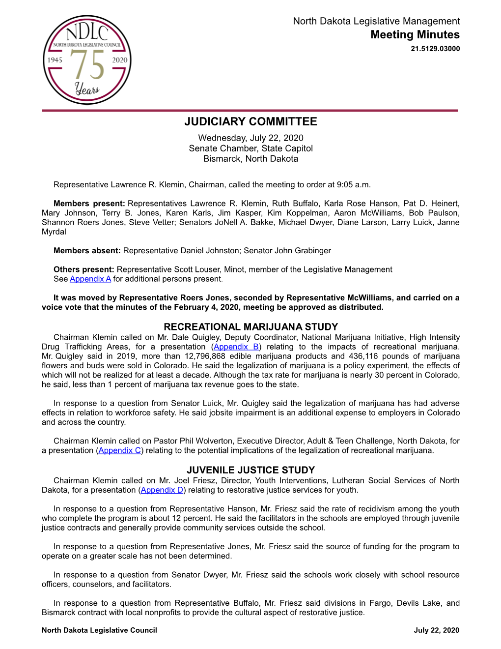 JUDICIARY COMMITTEE Wednesday, July 22, 2020 Senate Chamber, State Capitol Bismarck, North Dakota