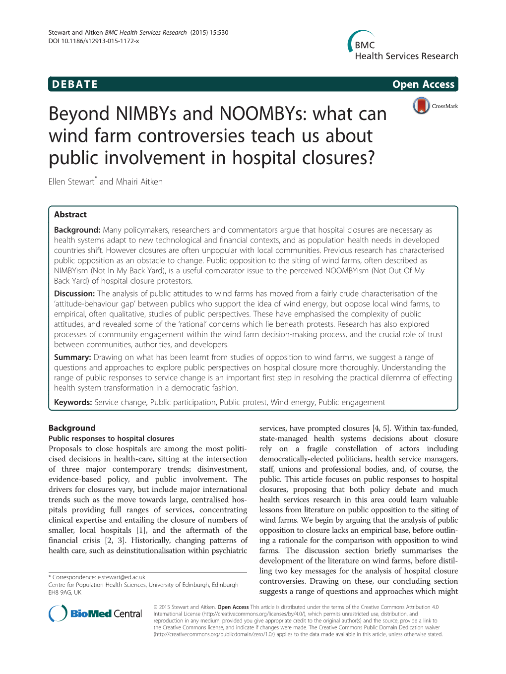Beyond Nimbys and Noombys: What Can Wind Farm Controversies Teach Us About Public Involvement in Hospital Closures? Ellen Stewart* and Mhairi Aitken