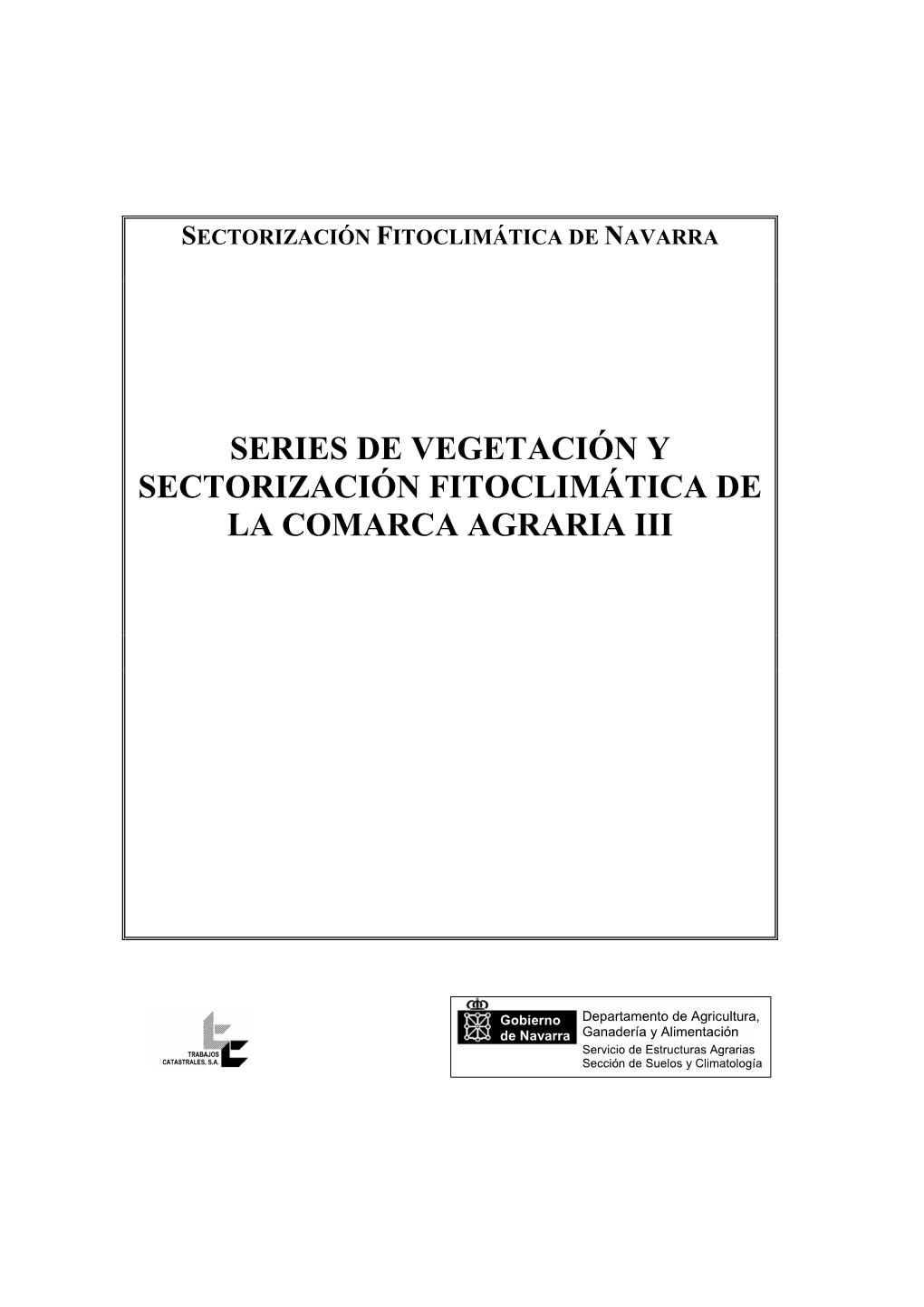 Series De Vegetación Y Sectorización Fitoclimática De La Comarca Agraria Iii