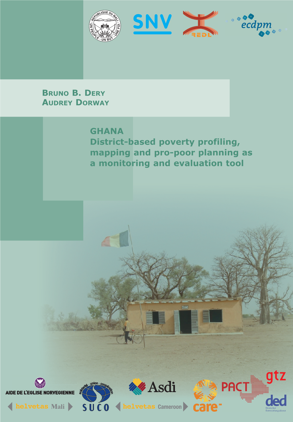 GHANA District-Based Poverty Profiling, Mapping and Pro-Poor Planning As a Monitoring and Evaluation Tool