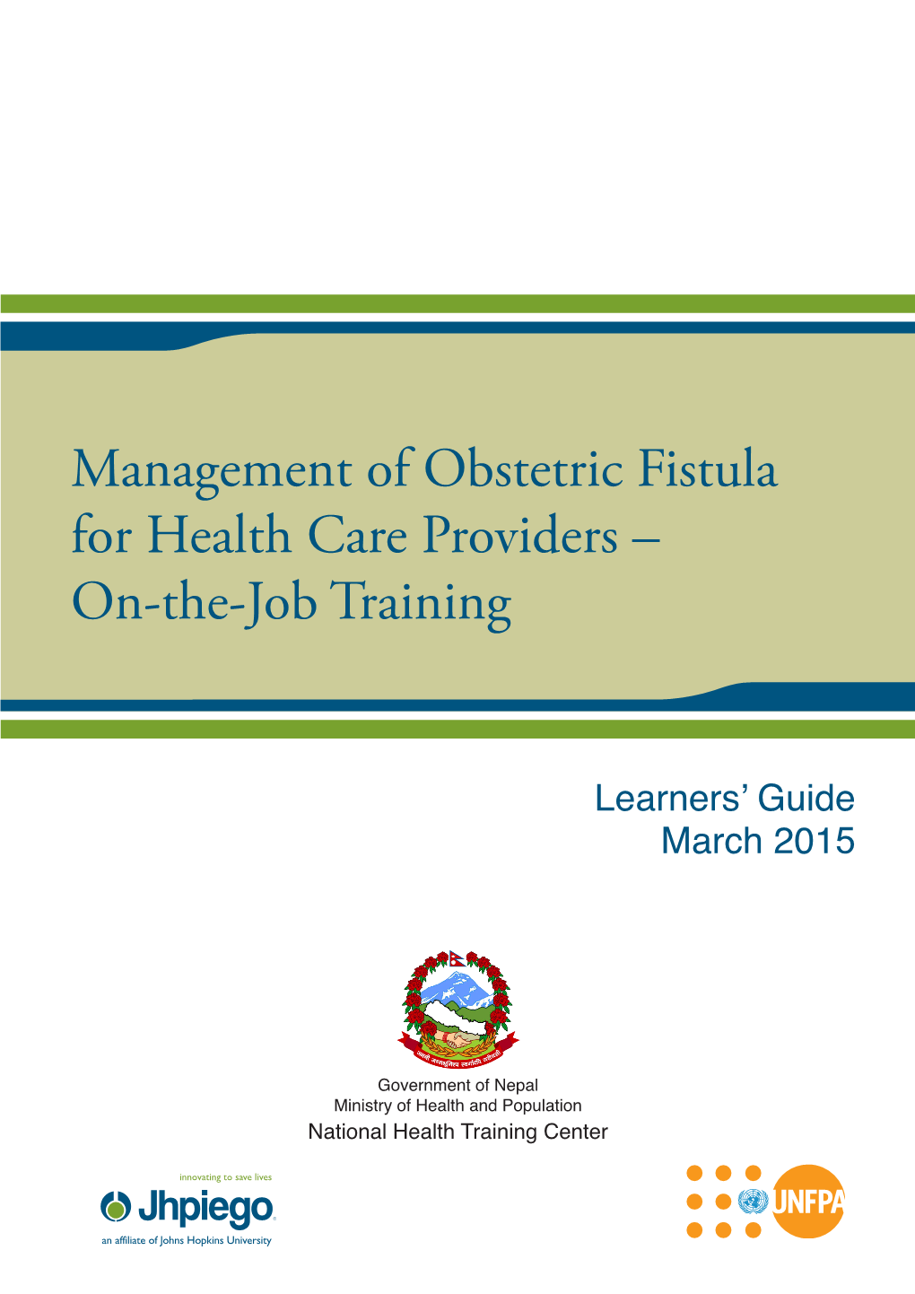 Management of Obstetric Fistula for Health Care Providers – On-The-Job Training