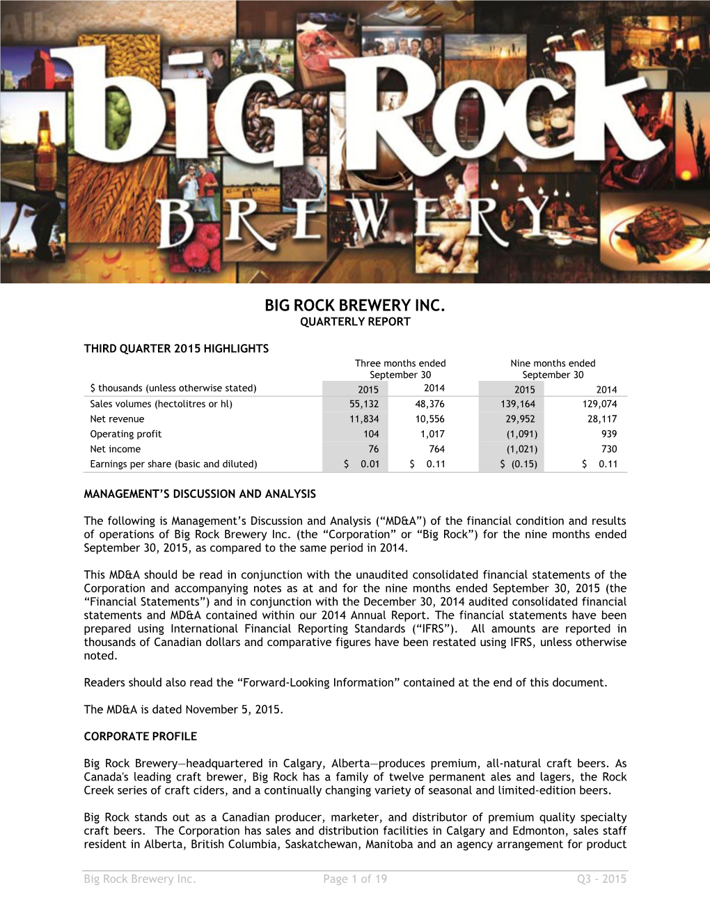 Big Rock Brewery Inc. Quarterly Report