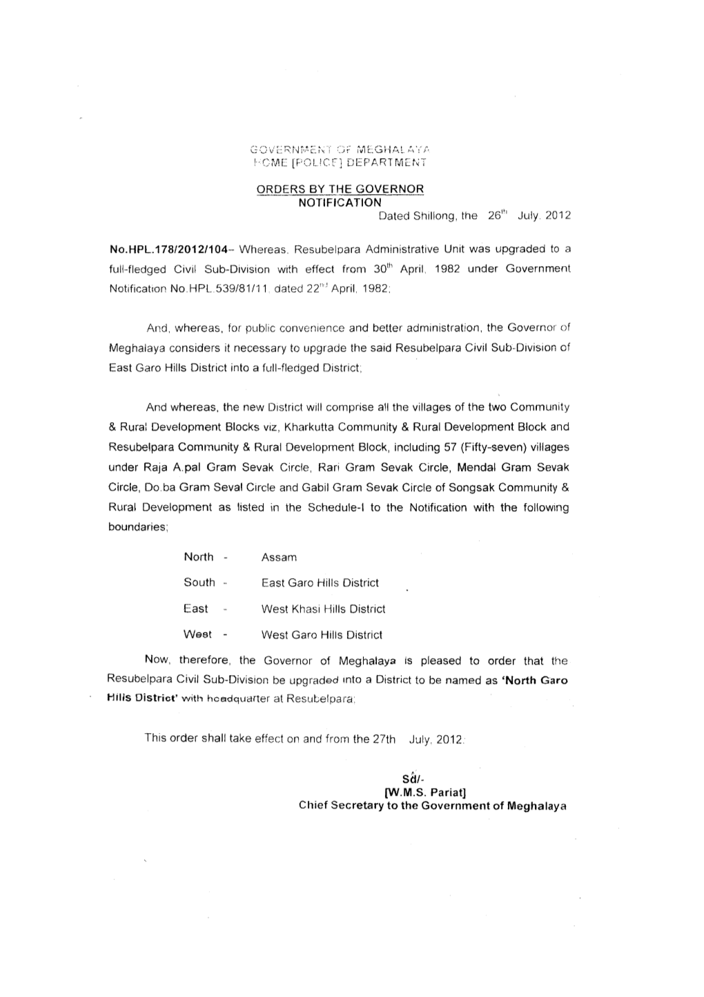 ORDERS by the GOVERNOR NOTIFICATION Dated Shillong, the 26~'' July. 2012 No.HPL.178/2012/1 04- Whereas. Resubelpara Administrati