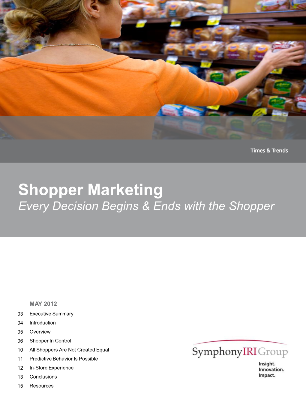 Shopper Marketing Every Decision Begins & Ends with the Shopper