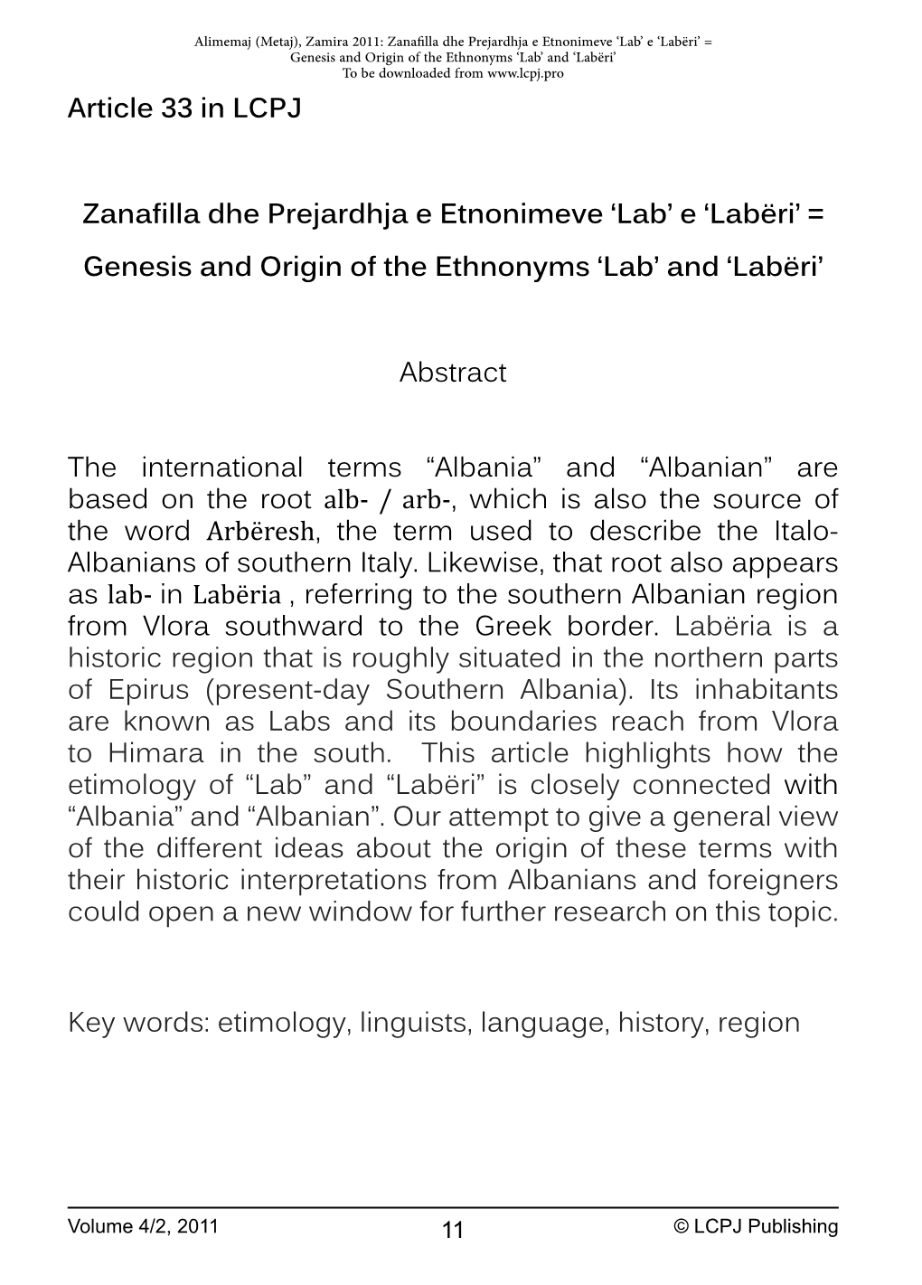 Article 33 in Lcpj Zanafilla Dhe Prejardhja E Etnonimeve 'Lab' E 'Labëri' = Genesis and Origin of the Ethnonyms 'Lab