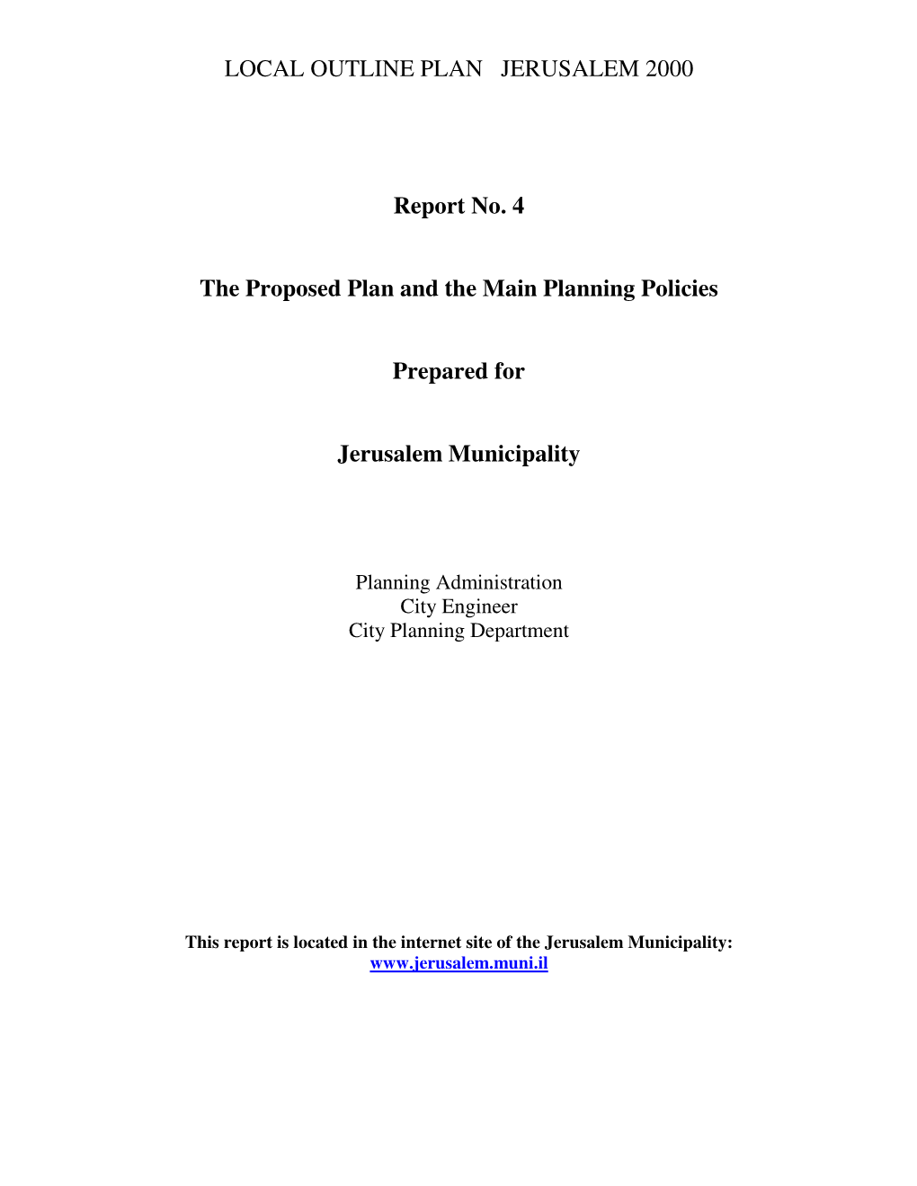 LOCAL OUTLINE PLAN JERUSALEM 2000 Report No. 4 the Proposed