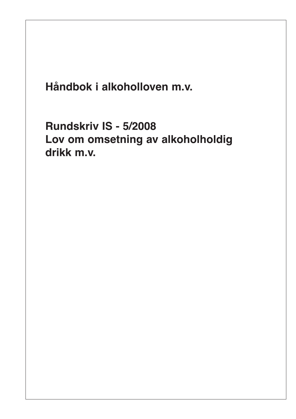 Håndbok I Alkoholloven M.V. Rundskriv IS