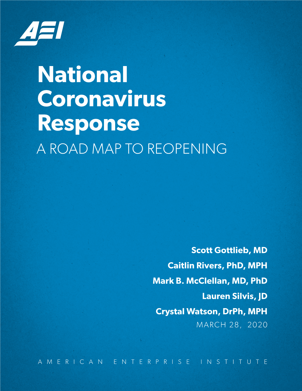 National Coronavirus Response: a Road Map to Reopening