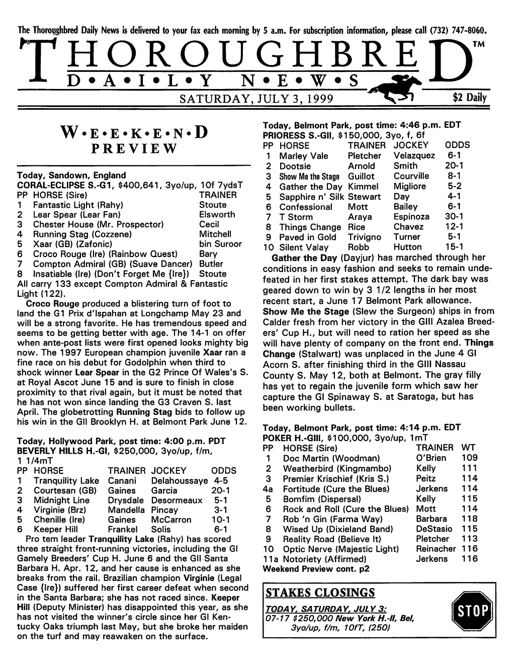 Thoroughbrer) D*A*I*L*Y N*E*W*S SATURDAY, JULY 3, 1999 $2 Daily