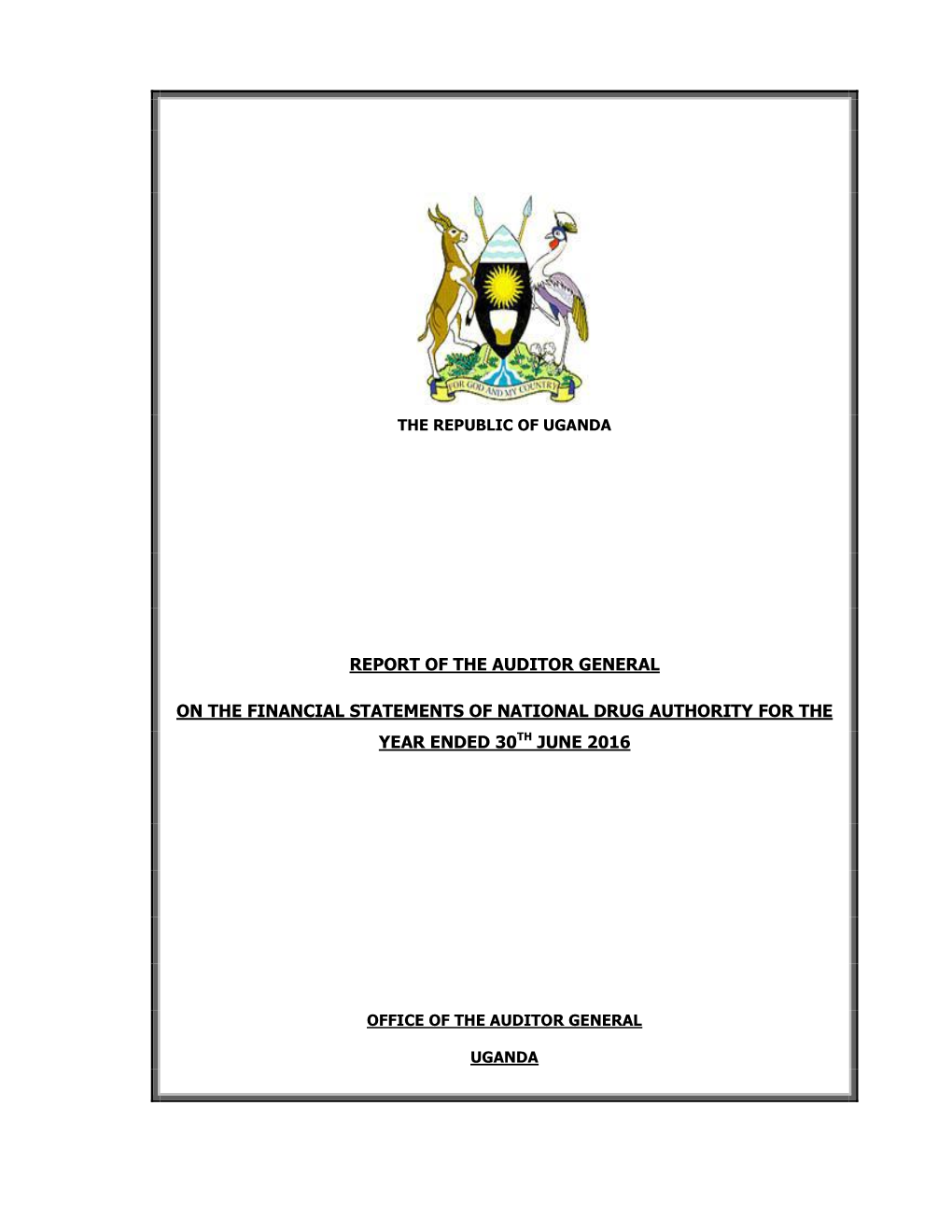 Report of the Auditor General on the Financial Statements of National Drug Authority for Year Ended 30Th June, 2016