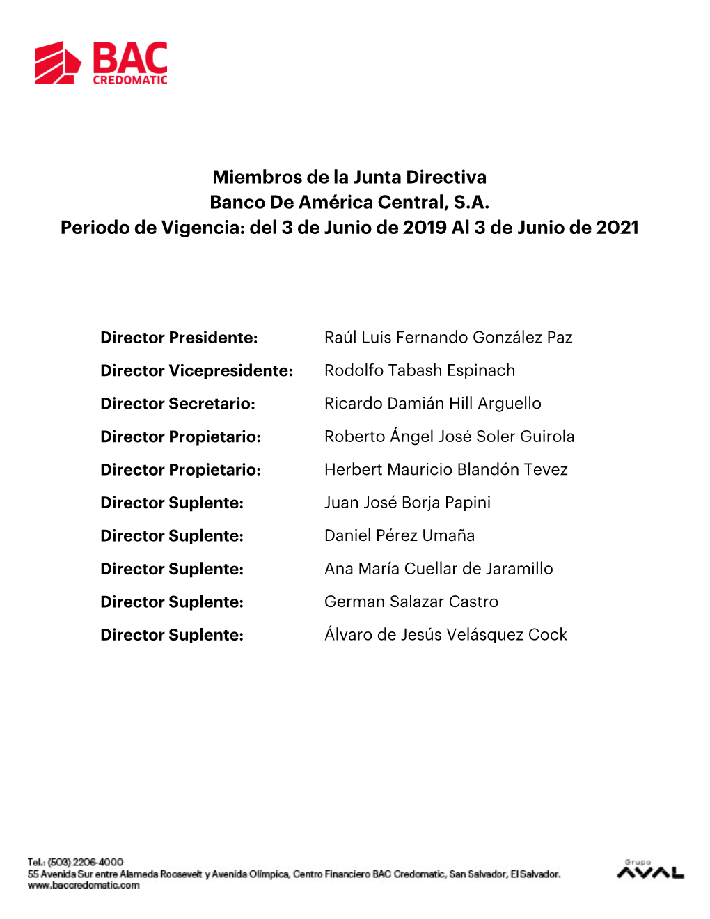 Miembros De La Junta Directiva Banco De América Central, SA Periodo De