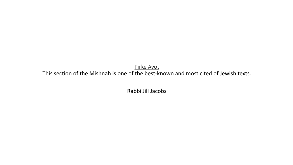 Pirke Avot This Section of the Mishnah Is One of the Best-Known and Most Cited of Jewish Texts