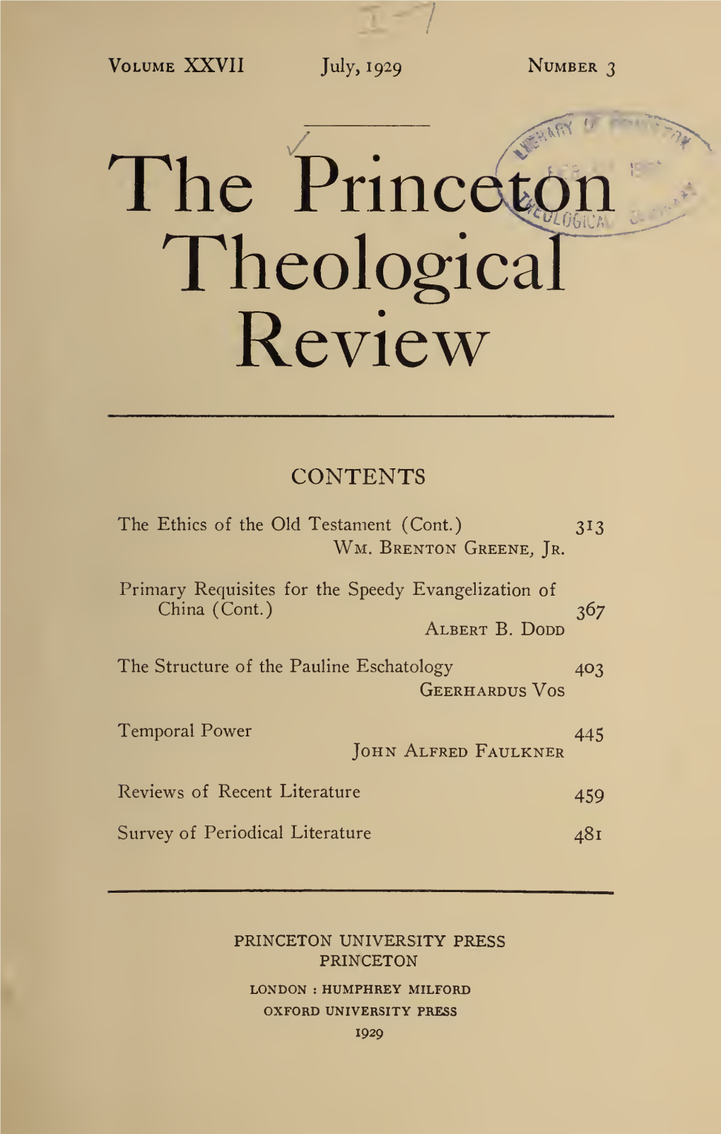 The Princeton Theological Review EDITED for the FACULTY of PRINCETON THEOLOGICAL SEMINARY by Oswald T