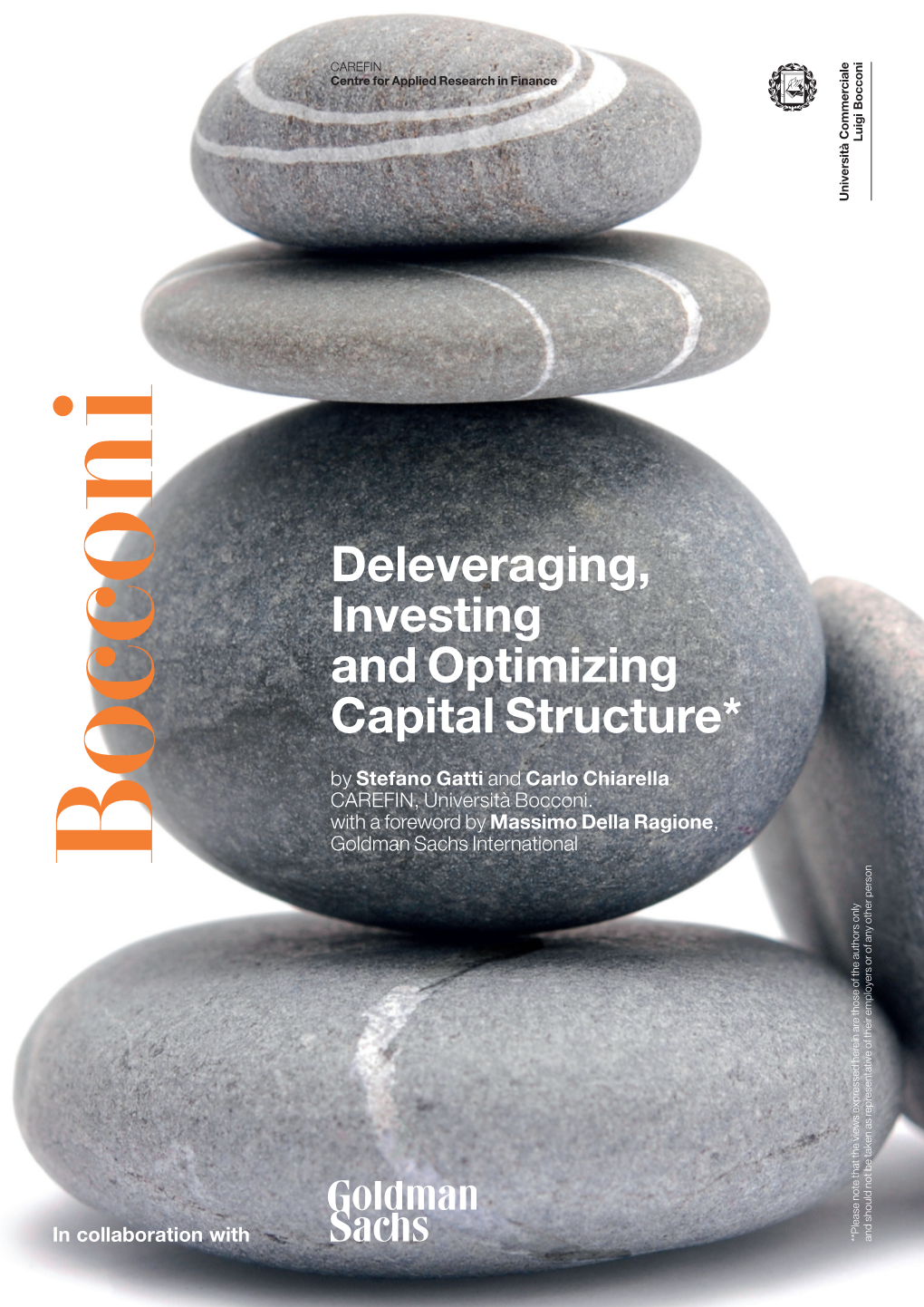 Deleveraging, Investing and Optimizing Capital Structure*