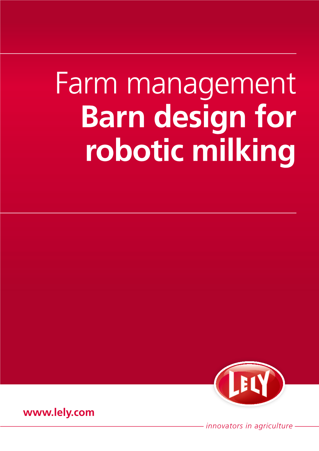 Farm Management Barn Design for Robotic Milking