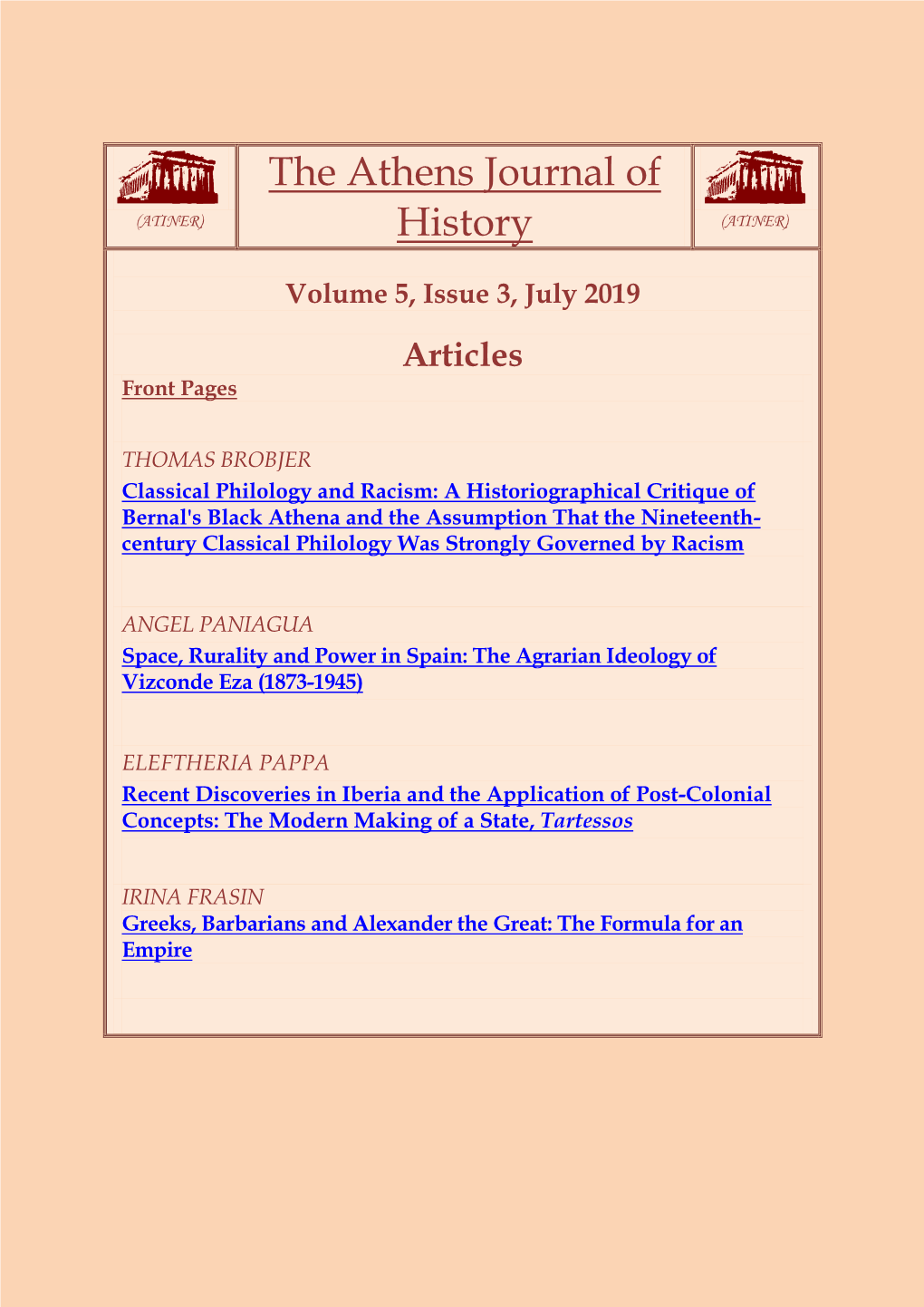 The Athens Journal of History ISSN NUMBER: 2407-9677 - DOI: 10.30958/Ajhis Volume 5, Issue 3, July 2019 Download the Entire Issue (PDF)