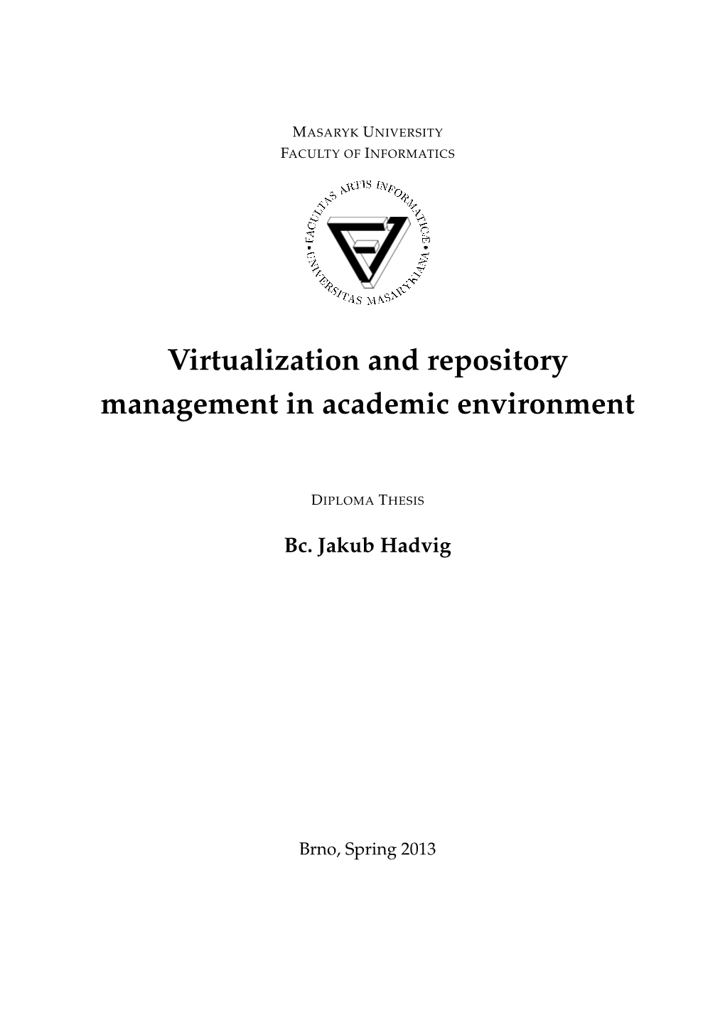 Virtualization and Repository Management in Academic Environment