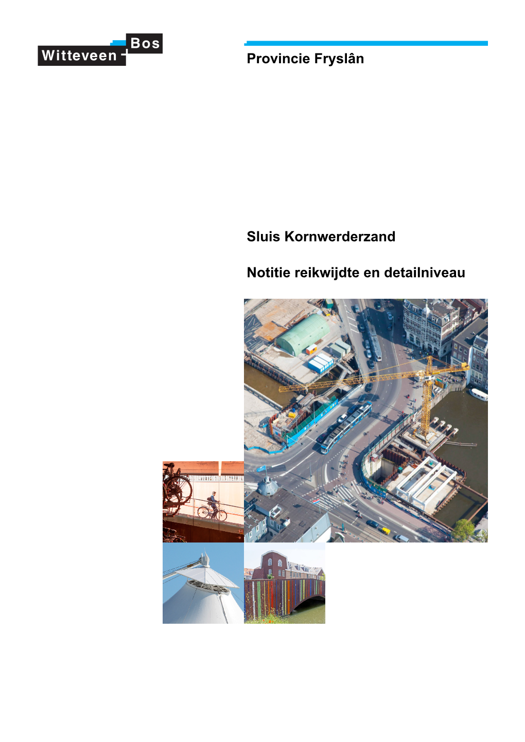 Provincie Fryslân Sluis Kornwerderzand Notitie Reikwijdte En Detailniveau