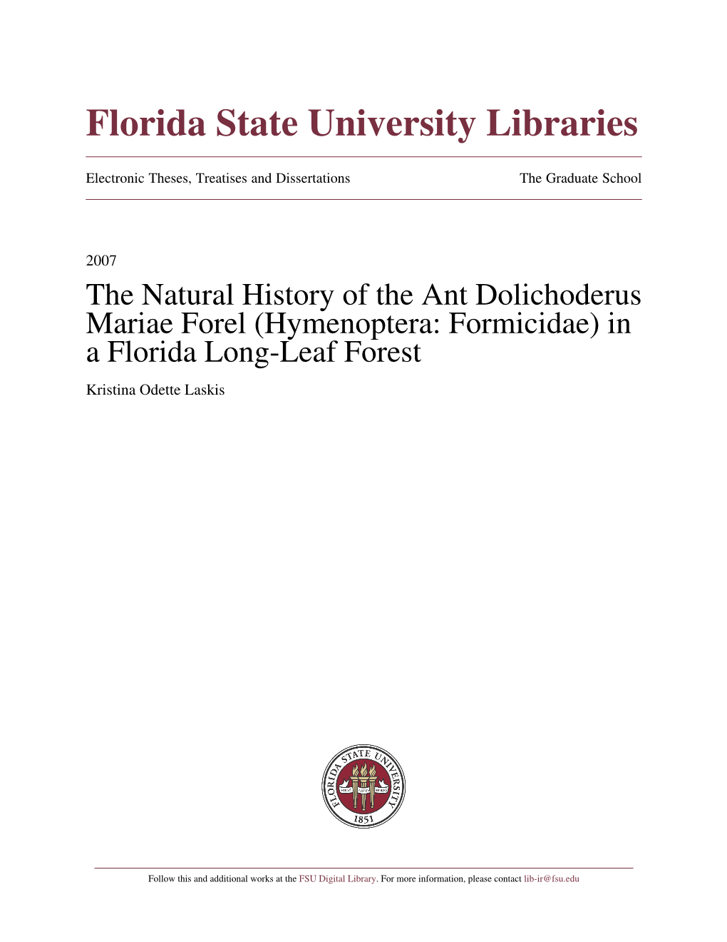 The Natural History of the Ant Dolichoderus Mariae Forel (Hymenoptera: Formicidae) in a Florida Long-Leaf Forest Kristina Odette Laskis