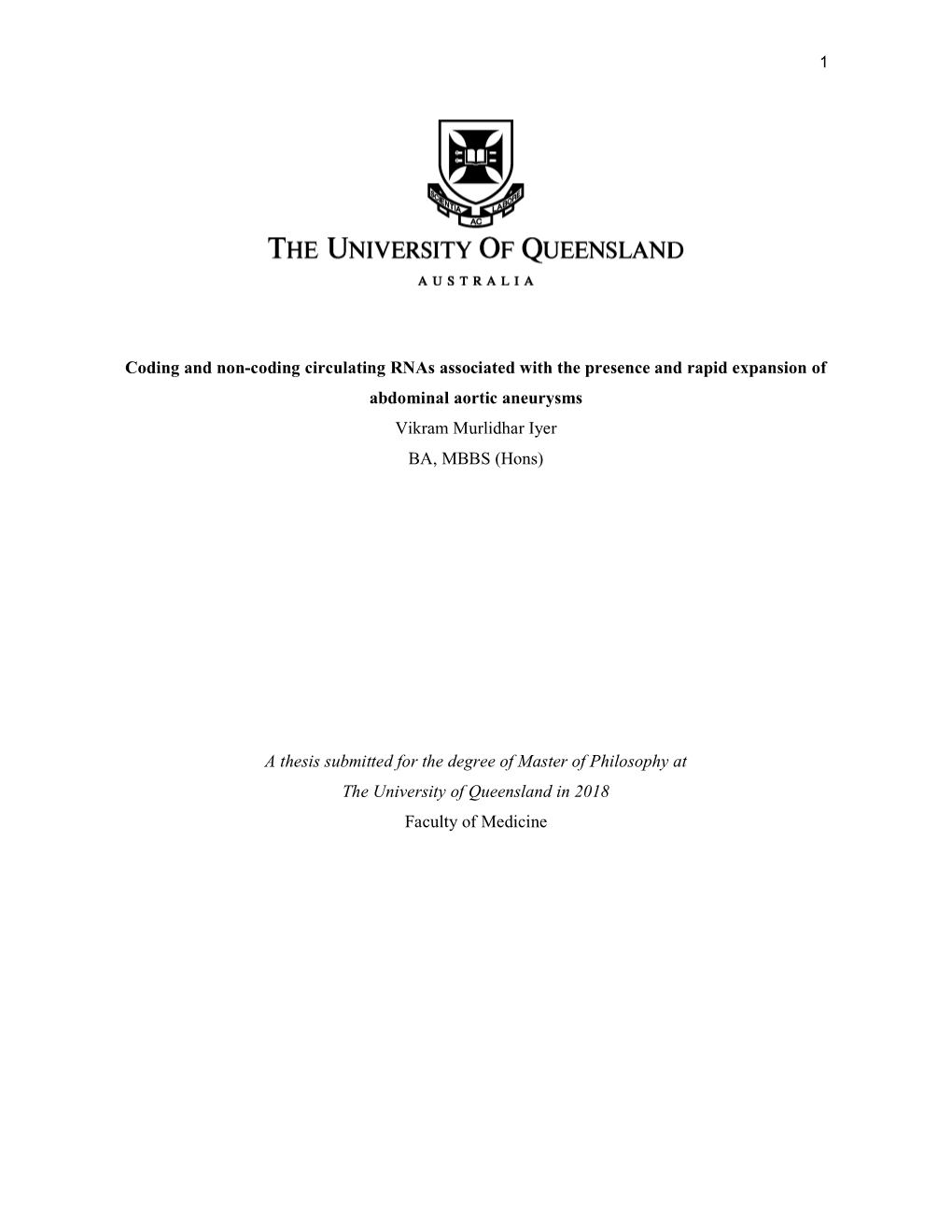 Coding and Non-Coding Circulating Rnas Associated with the Presence and Rapid Expansion of Abdominal Aortic Aneurysms Vikram Murlidhar Iyer BA, MBBS (Hons)