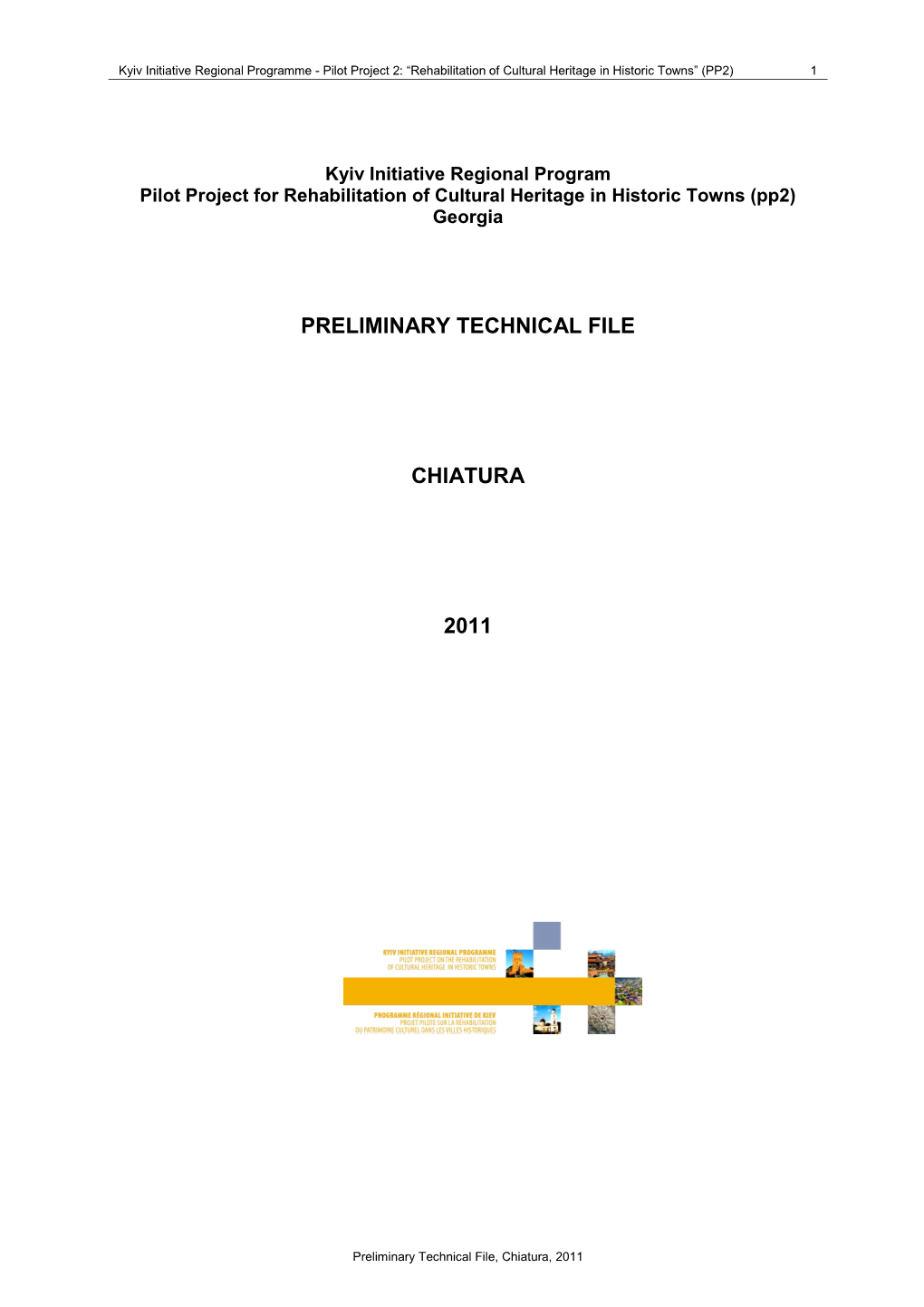 Preliminary Technical Files (PTF)