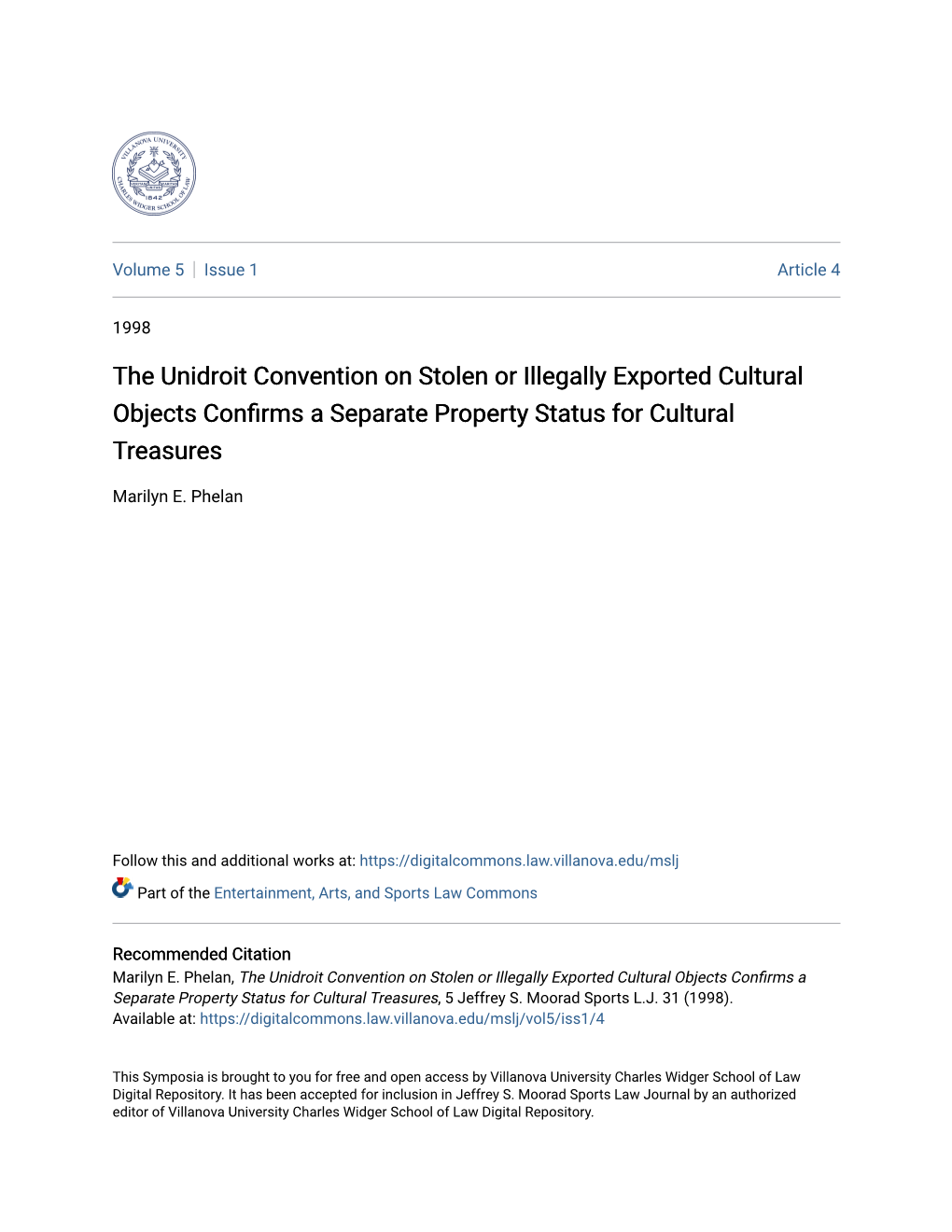The Unidroit Convention on Stolen Or Illegally Exported Cultural Objects Confirms a Separate Property Status for Cultural Treasures