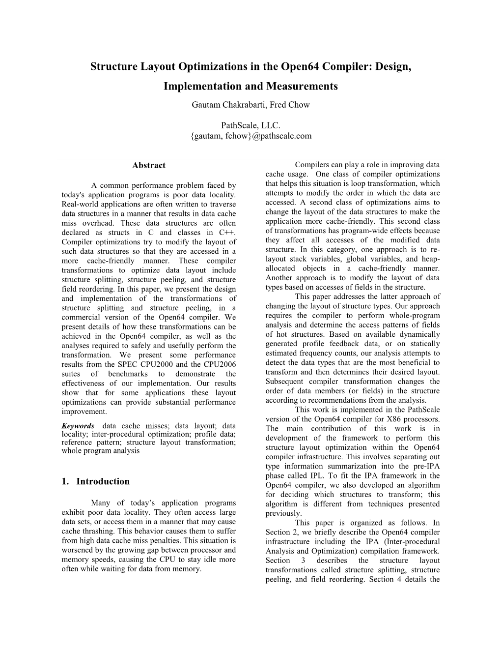 Structure Layout Optimizations in the Open64 Compiler: Design, Implementation and Measurements Gautam Chakrabarti, Fred Chow