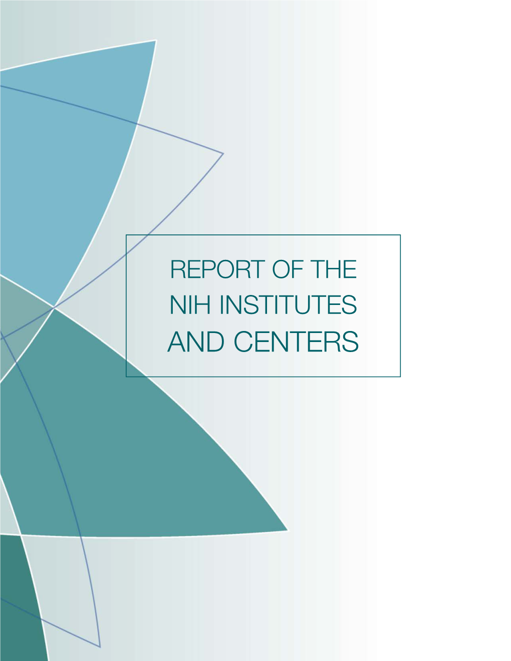 REPORT of the NIH INSTITUTES and CENTERS National Cancer Institute