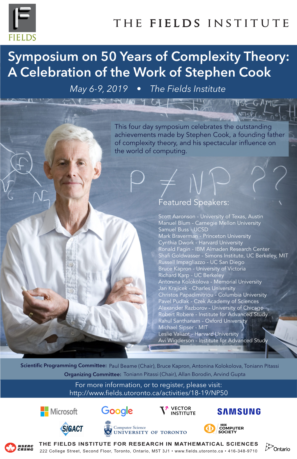 A Celebration of the Work of Stephen Cook May 6-9, 2019 • the Fields Institutemay 6-10, 2019 Fields Institute