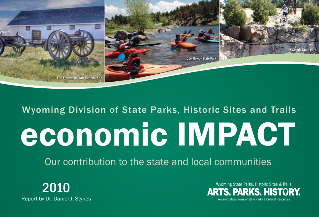 Our Contribution to the State and Local Communities 2010 Wyoming State Parks, Historic Sites & Trails Report by Dr