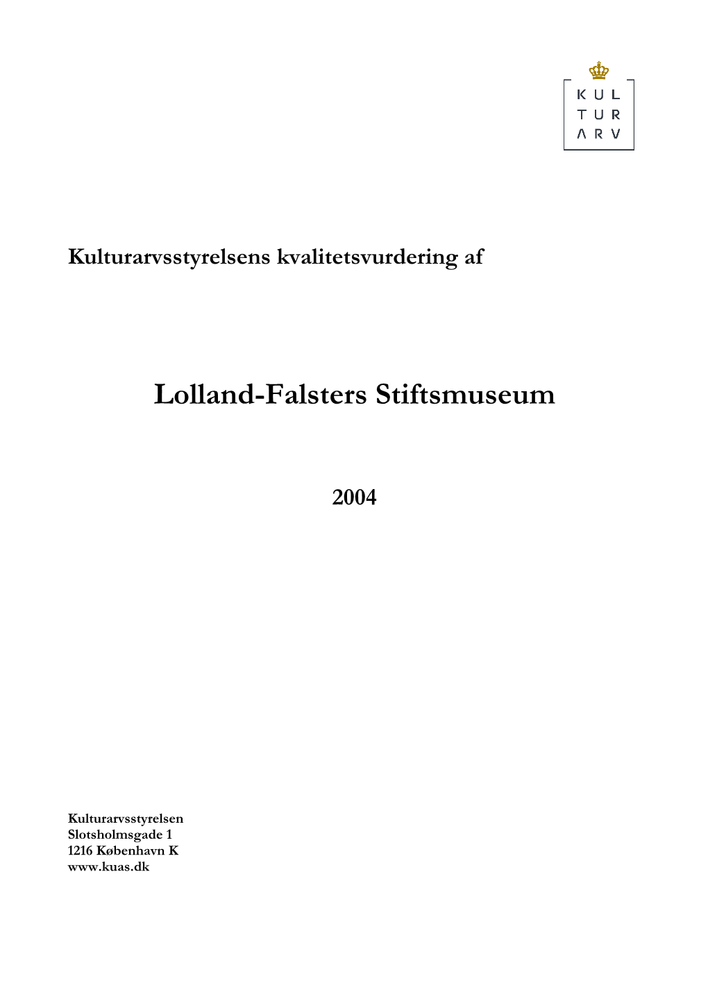 Kvalitetsvurdering Lolland Falsters Stiftsmuseum 2004