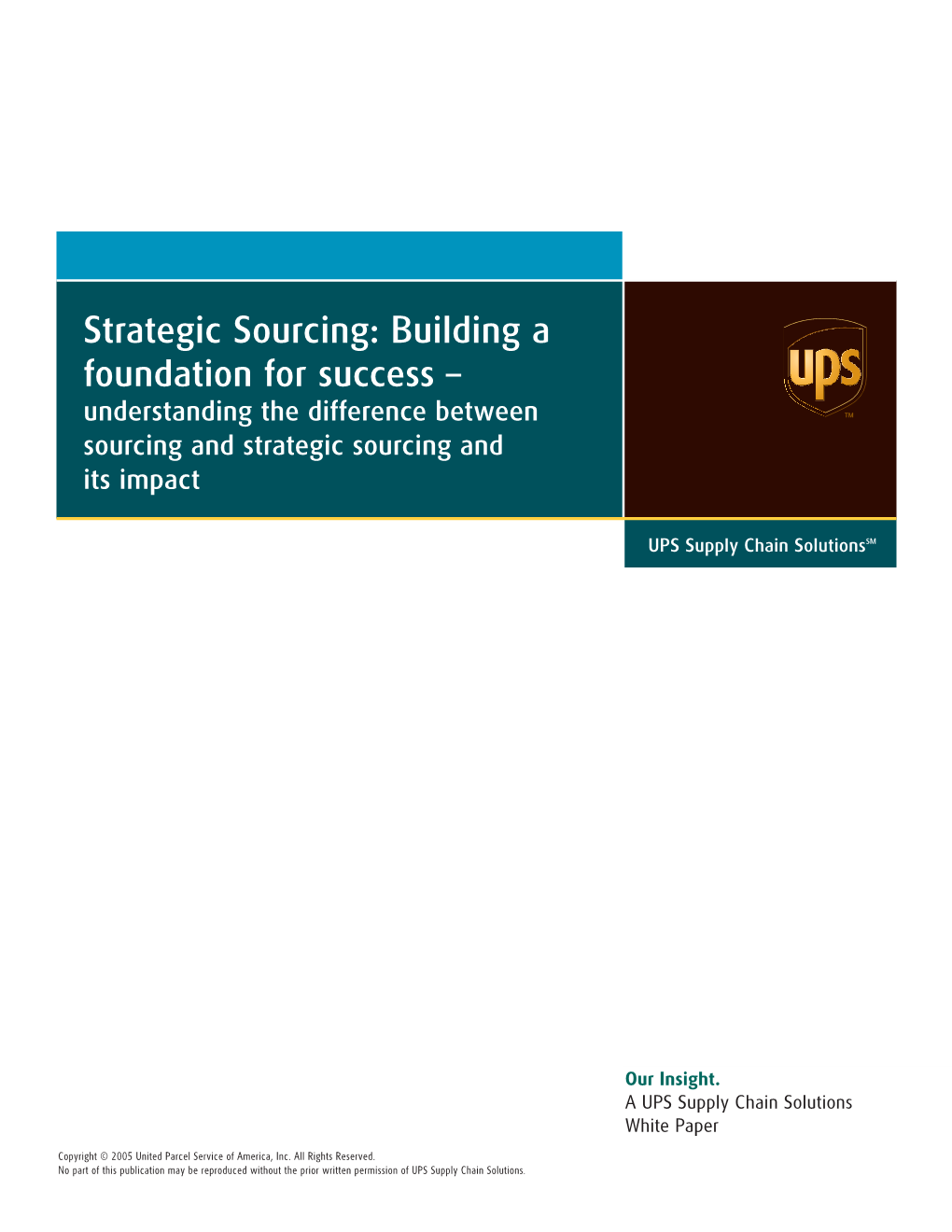 Strategic Sourcing: Building a Foundation for Success – Understanding the Difference Between Sourcing and Strategic Sourcing and Its Impact