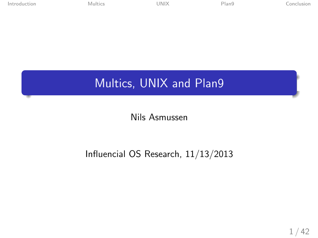 Multics, UNIX and Plan9