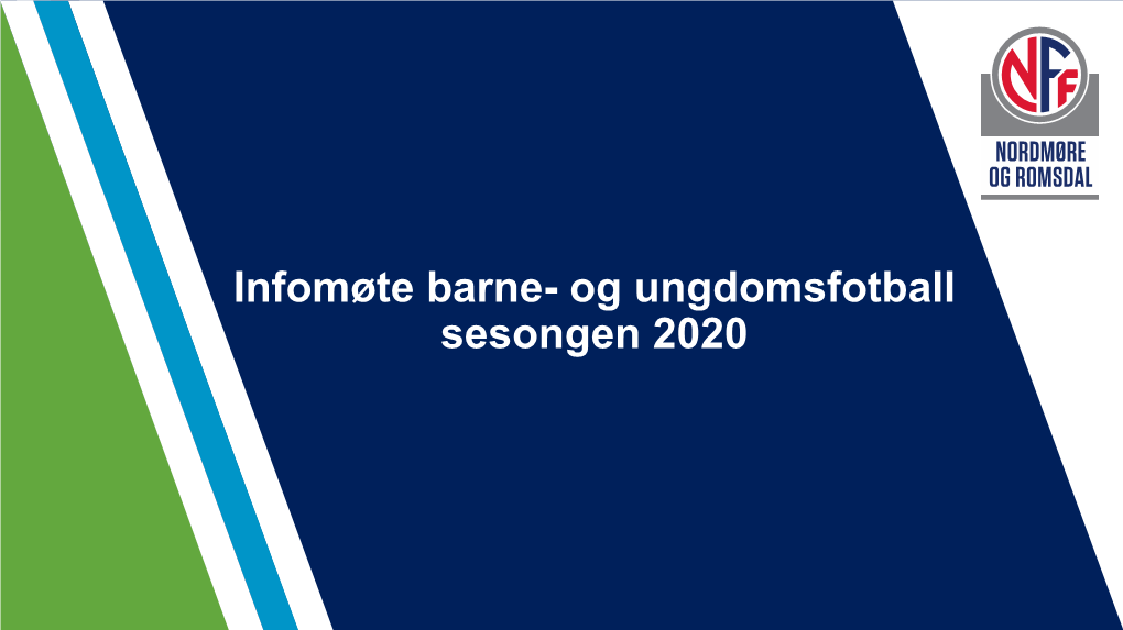 Infomøte Barne- Og Ungdomsfotball Sesongen 2020 NFF Nordmøre & Romsdal