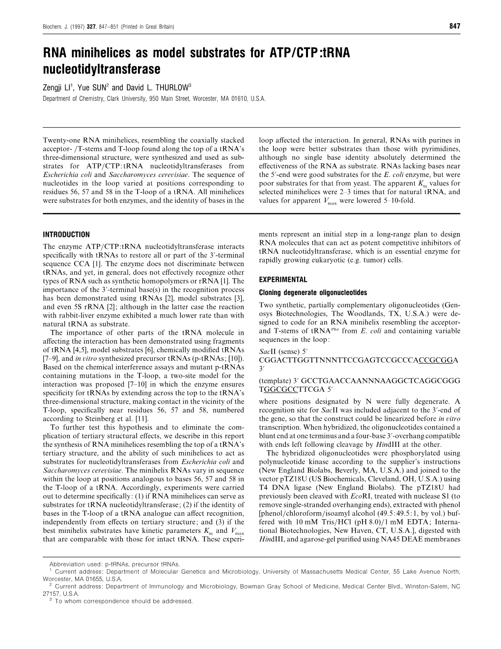 RNA Minihelices As Model Substrates for ATP/CTP:Trna Nucleotidyltransferase Zengji LI1, Yue SUN2 and David L