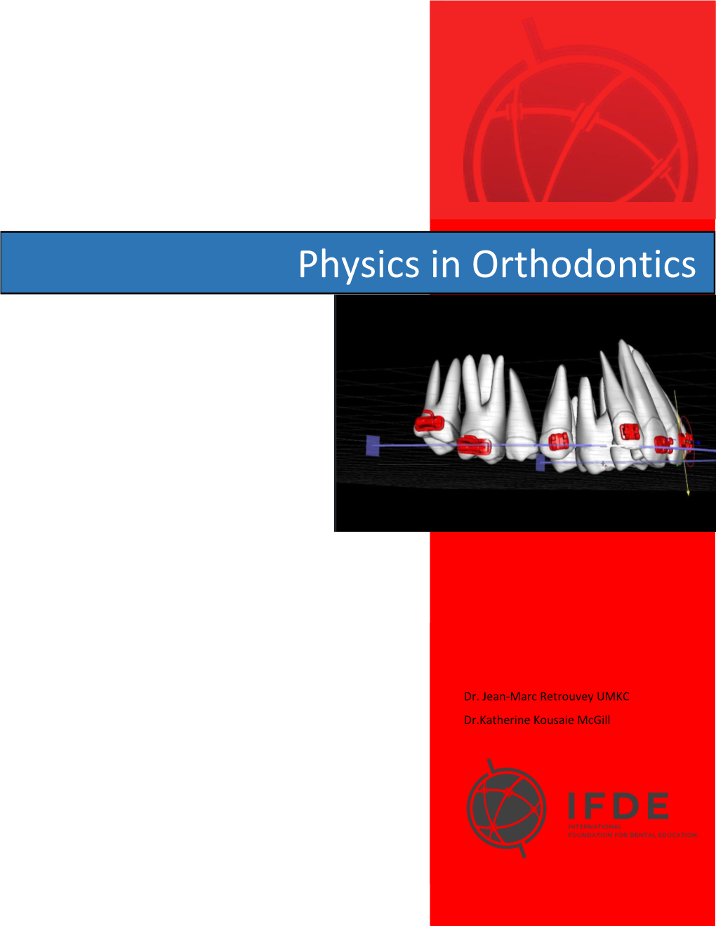 Physics in Orthodontics