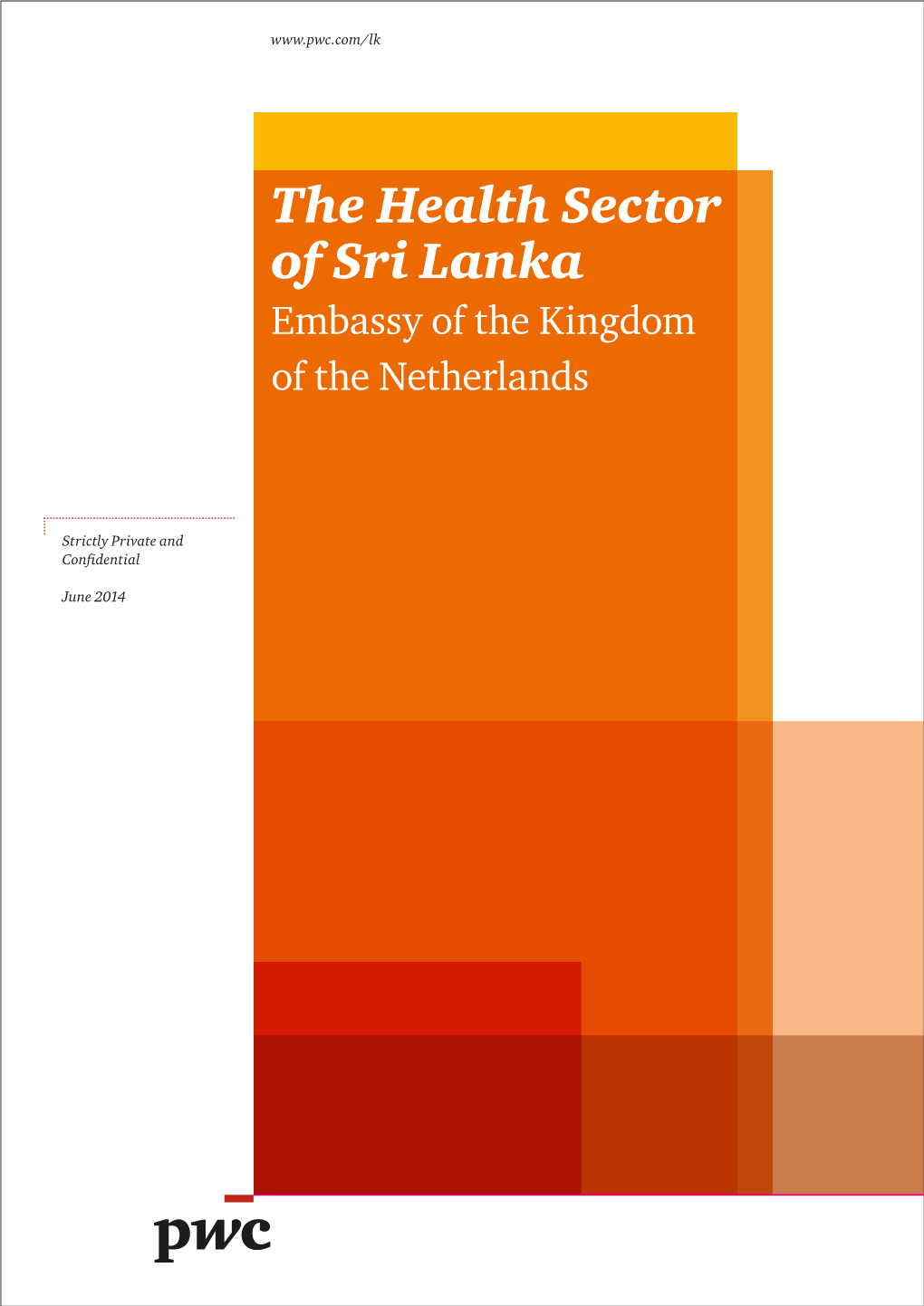 The Health Sector of Sri Lanka Embassy of the Kingdom of the Netherlands