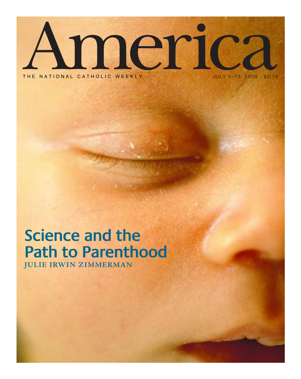 Science and the Path to Parenthood JULIE IRWIN ZIMMERMAN of MANY THINGS PUBLISHED by JESUITS of the UNITED STATES