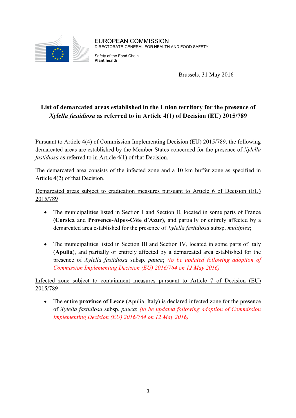 List of Demarcated Areas Established in the Union Territory for the Presence of Xylella Fastidiosa As Referred to in Article 4(1) of Decision (EU) 2015/789