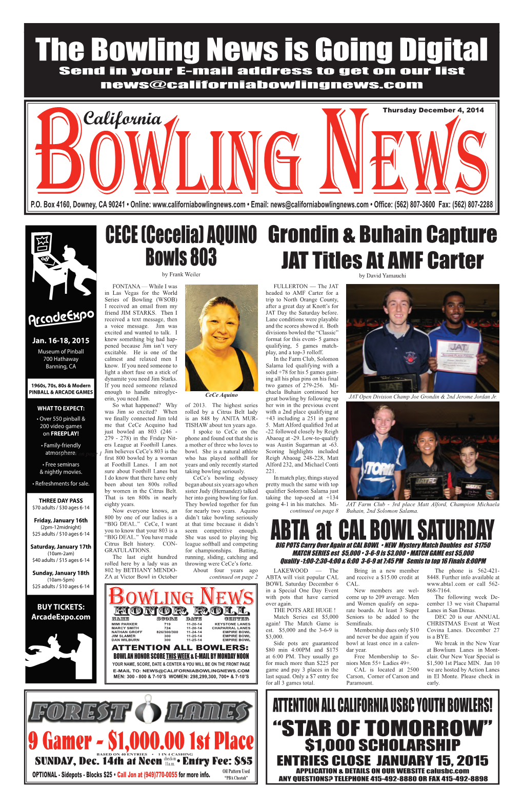 The Bowling News Is Going Digital Send in Your E-Mail Address to Get on Our List News@Californiabowlingnews.Com California Thursday December 4, 2014