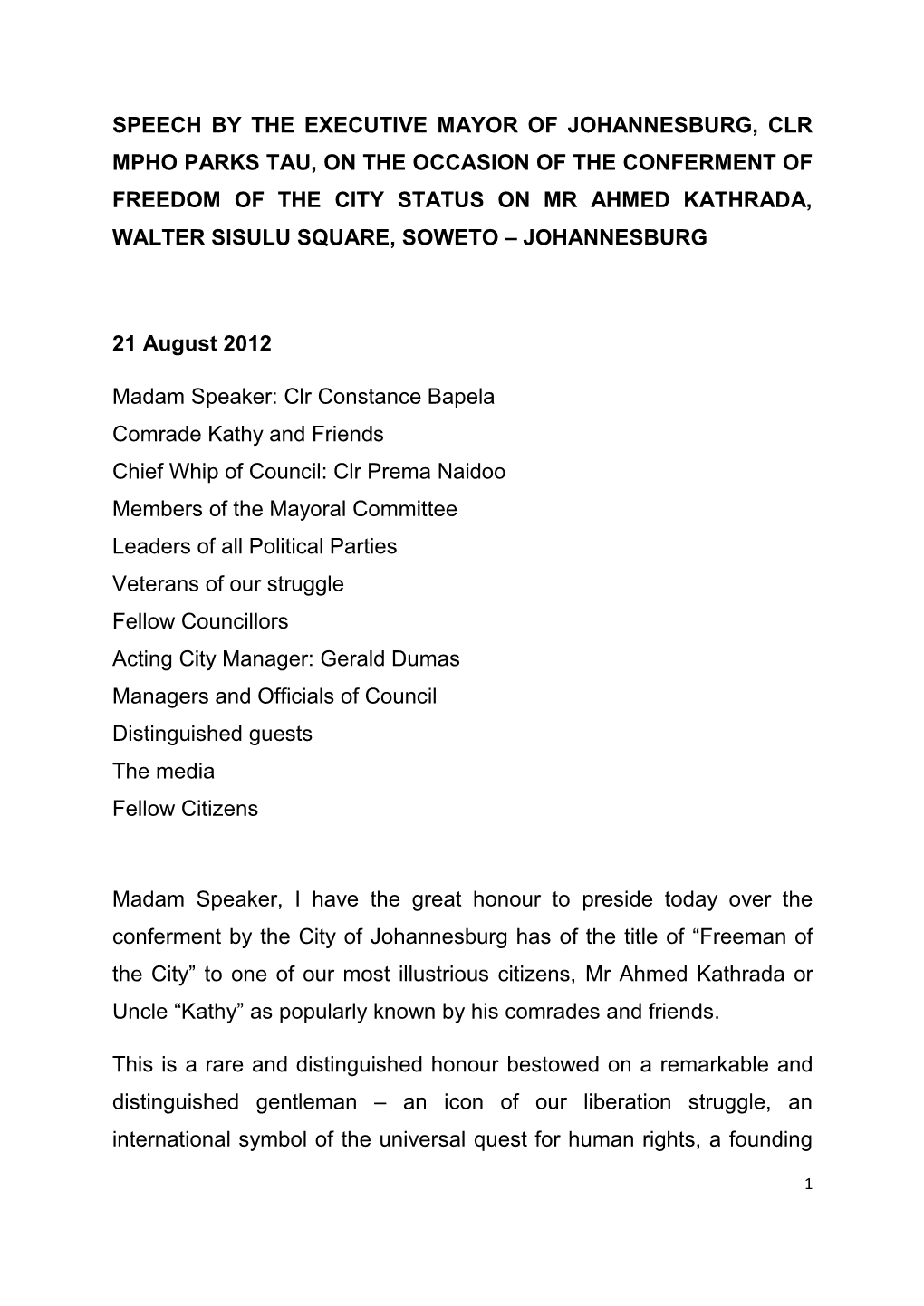 The Conferment of Freedom of the City Status on Mr Ahmed Kathrada, Walter Sisulu Square, Soweto – Johannesburg