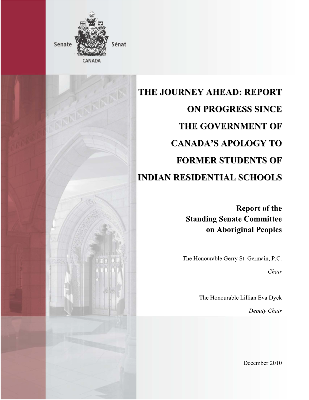 The Journey Ahead: Report on Progress Since the Government of Canada’S Apology to Former Students of Indian Residential Schools