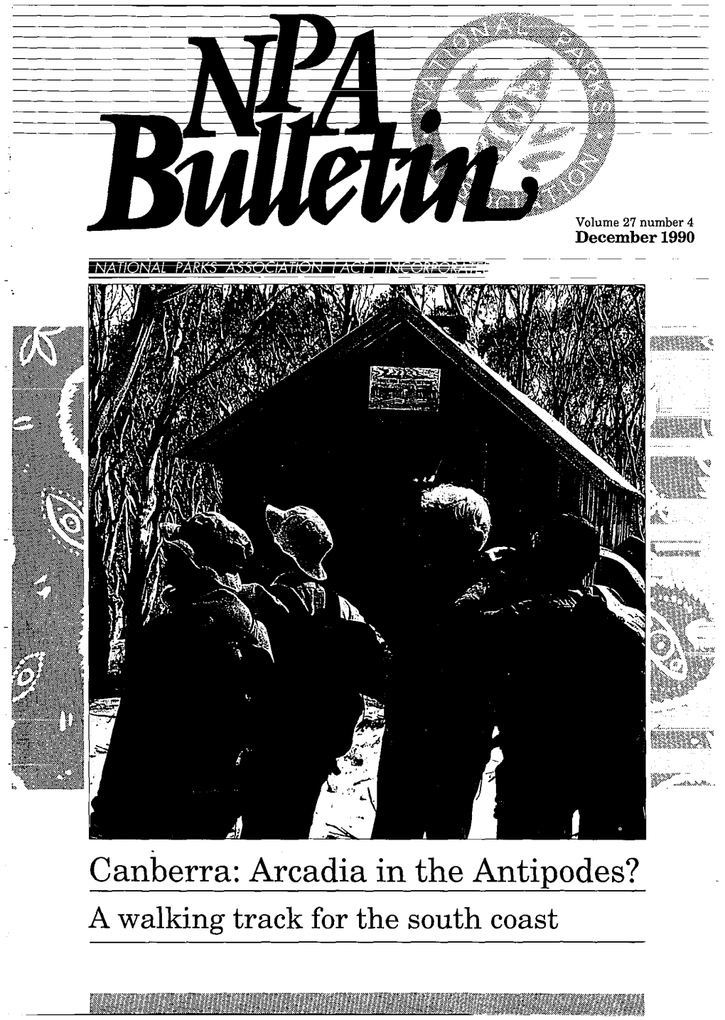 Canberra: Arcadia in the Antipodes? a Walking Track for the South Coast NPA BULLETIN Volume21 Number4 December 1990