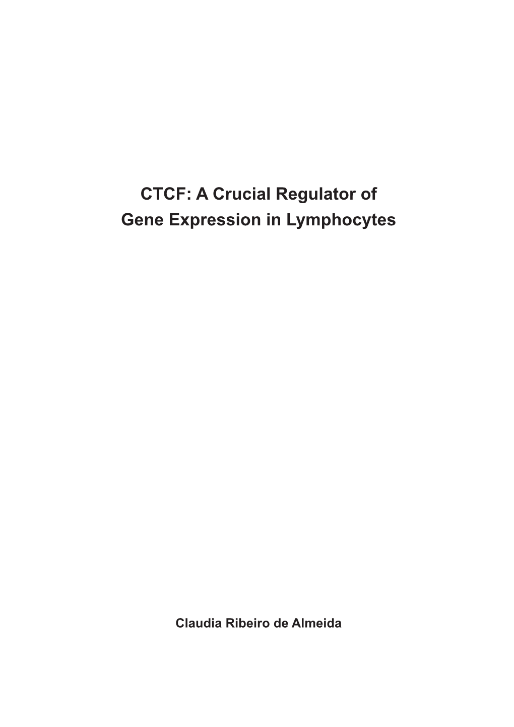 CTCF: a Crucial Regulator of Gene Expression in Lymphocytes