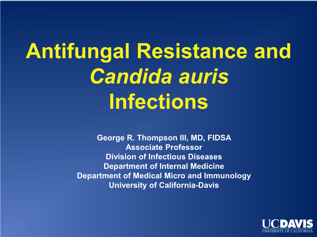 Antifungal Resistance and Candida Auris Infections